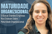 maturidade-organizacional-o-que-as-grandes-empresas-ensinam-1200x628-1-174x116.png