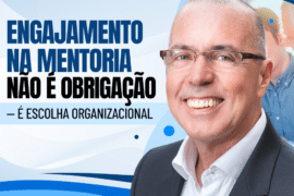 Por Que Líderes Não Se Engajam na Mentoria nas Organizações?