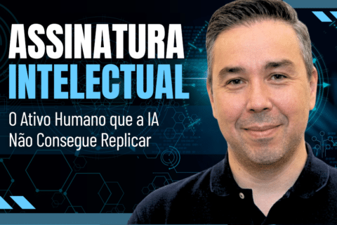 Assinatura Intelectual: O Ativo Humano que a IA Não Consegue Replicar