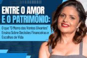 morro-dos-ventos-uivantes-licoes-amor-patrimonio-decisoes-financeiras-1200x628-1-174x116.png