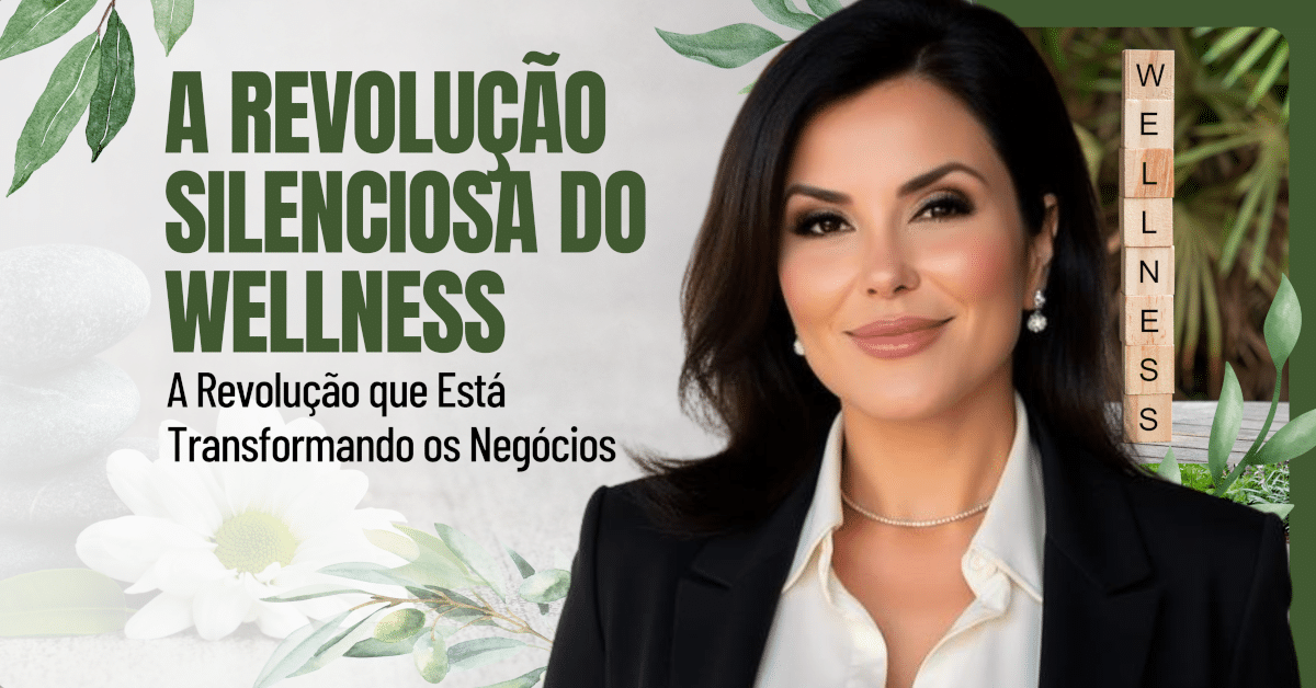 Wellness: A Revolução que Está Transformando os Negócios