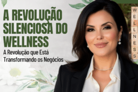 Wellness: A Revolução que Está Transformando os Negócios