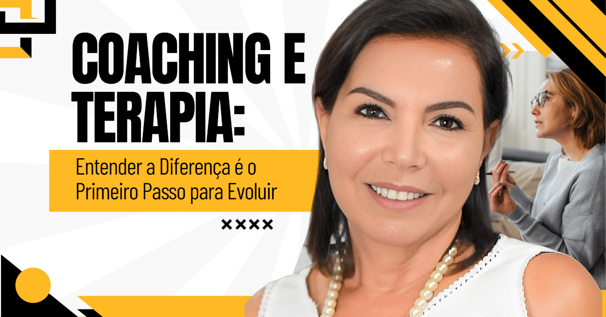 Coaching e Terapia: Entender a Diferença é o Primeiro Passo para Evoluir