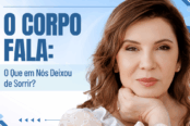 corpo-fala-por-que-esta-dificil-sorrir-1200x628-1-174x116.png