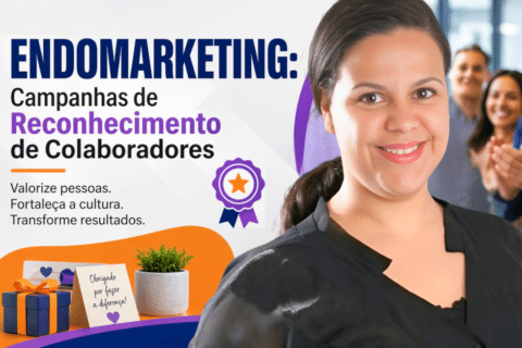 Endomarketing: Campanhas de Reconhecimento de Colaboradores que Engajam sem Altos Custos