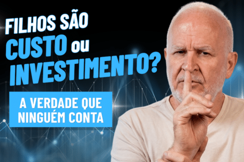Filhos Não São Custo. São Investimento de Vida e Exigem Método, Propósito e Educação Financeira