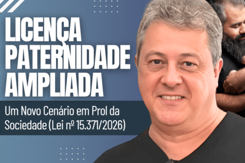 Licença Paternidade Ampliada: Um Novo Cenário em Prol da Sociedade | Impactos da Nova Lei 15.371