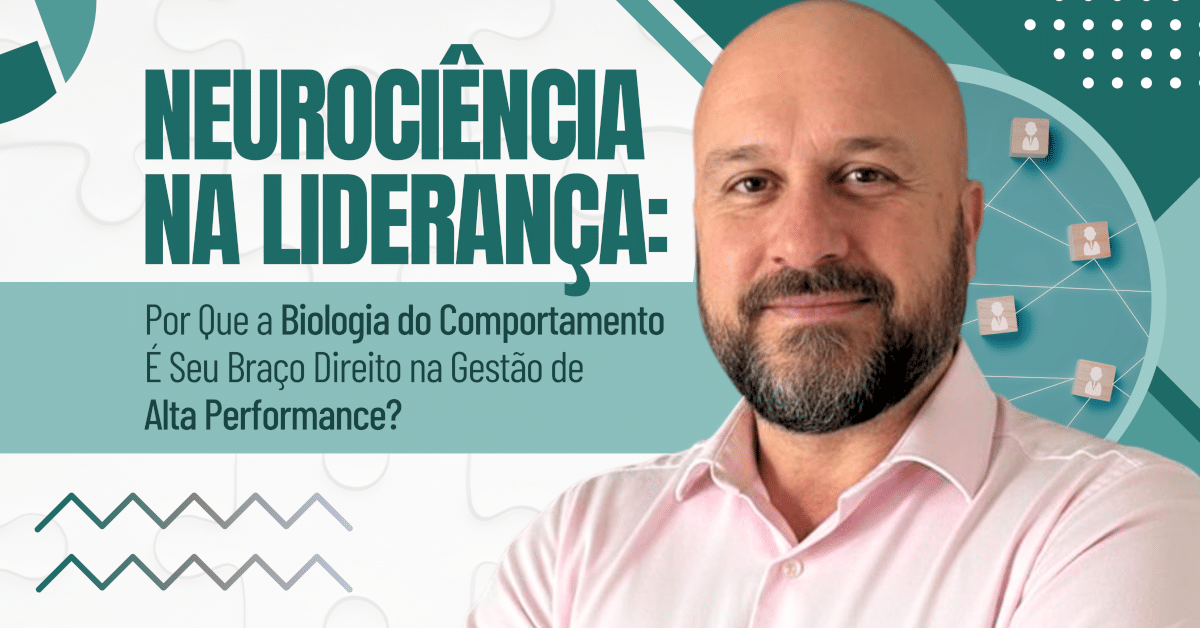 A Neurociência na Liderança: Por Que a Biologia do Comportamento É o Seu Braço Direito na Gestão de Alta Performance