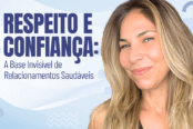 respeito-confianca-base-relacionamentos-saudaveis-1200x628-1-174x116.png