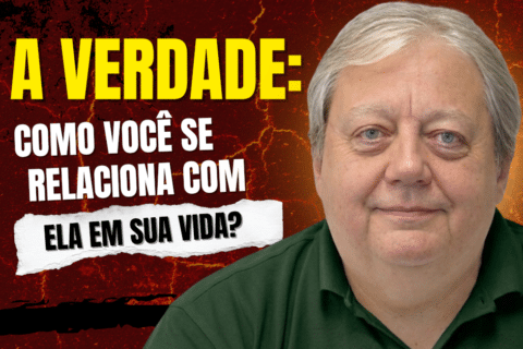 A Verdade: Como Você Se Relaciona com Ela em Sua Vida? Você está vivendo o que acredita… ou apenas dizendo o que soa certo?