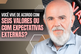 Você Vive de Acordo com Seus Valores ou com Expectativas Externas?