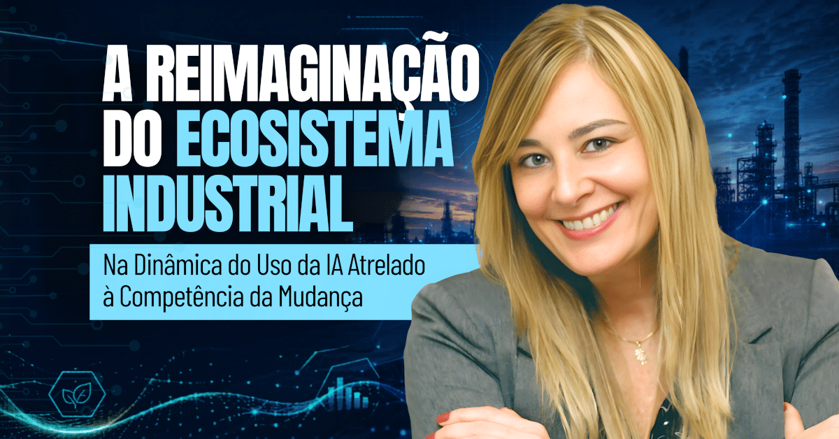 A Reimaginação do Ecossistema Industrial na Dinâmica do Uso da IA Atrelado à Competência da Mudança