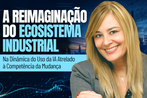 A Reimaginação do Ecossistema Industrial na Dinâmica do Uso da IA Atrelado à Competência da Mudança