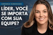 lideranca-humanizada-voce-se-importa-com-sua-equipe-1200x628-1-174x116.png