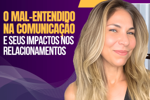 O Mal-Entendido na Comunicação e Seus Impactos nos Relacionamentos