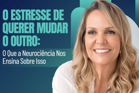 O Estresse de Querer Mudar o Outro — E o Que a Neurociência Nos Ensina Sobre Isso