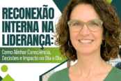 reconexao-interna-na-lideranca-alinhar-consciencia-decisoes-impacto-1200x628-1-174x116.png