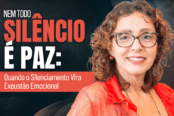 silenciamento-emocional-gera-exaustao-emocional-1200x628-1-174x116.png