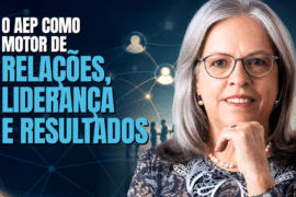 O AEP como Motor de Relações, Liderança e Resultados