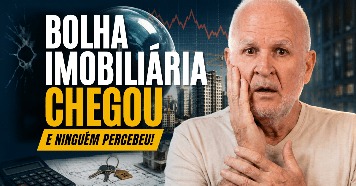 Brasil: Bolha Imobiliária Chegou e Ninguém Percebeu!
