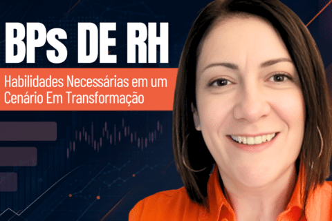 BPs de RH e as Habilidades Necessárias em um Cenário em Transformação