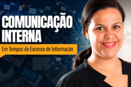 Comunicação Interna em Tempos de Excesso de Informação