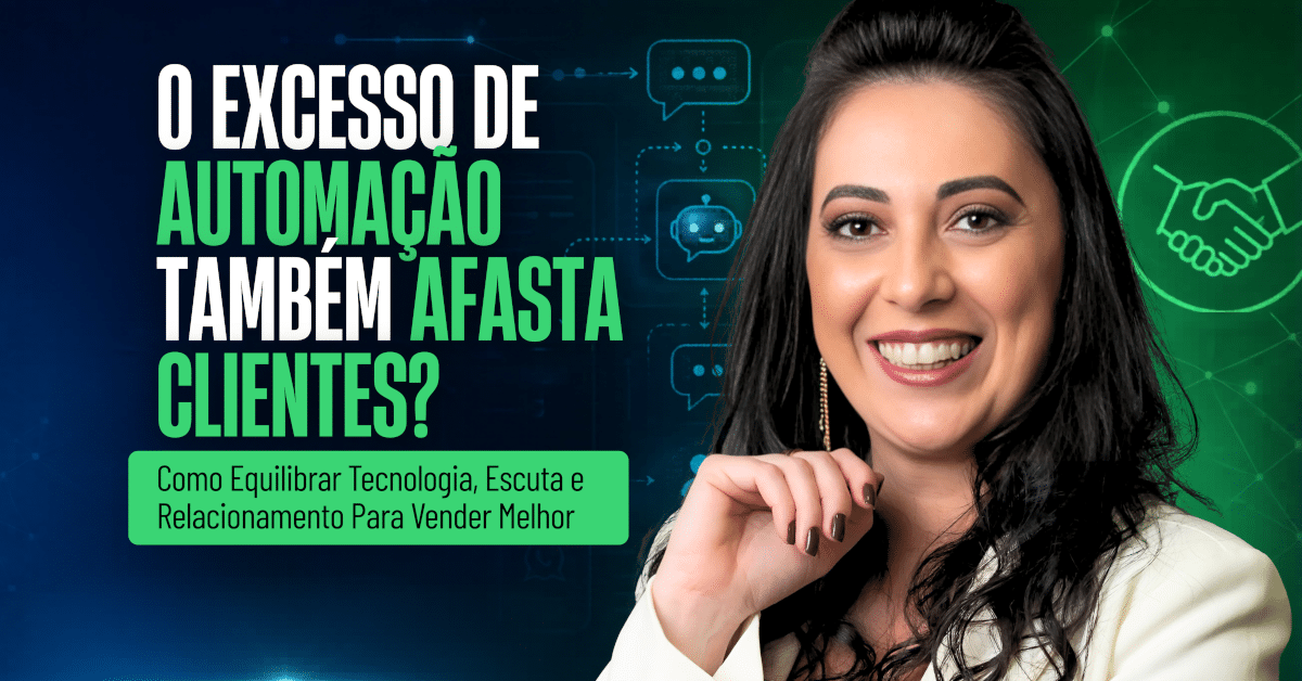 Excesso de Automação: Como Não Afastar Clientes