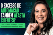 excesso-automacao-afasta-clientes-1200x628-1-174x116.png