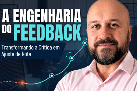 A Engenharia do Feedback Eficaz: Transformando a Crítica em Ajuste de Rota
