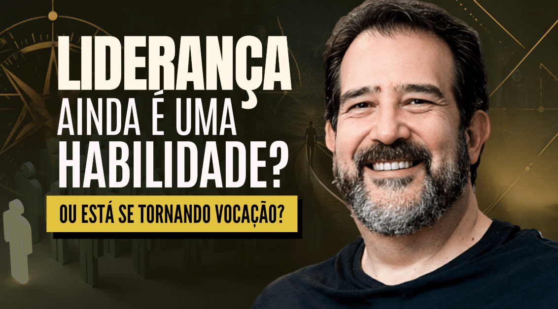 Liderança Ainda É Uma Habilidade… Ou Está Se Tornando Vocação? - Liderança como Vocação: O Novo Desafio das Organizações