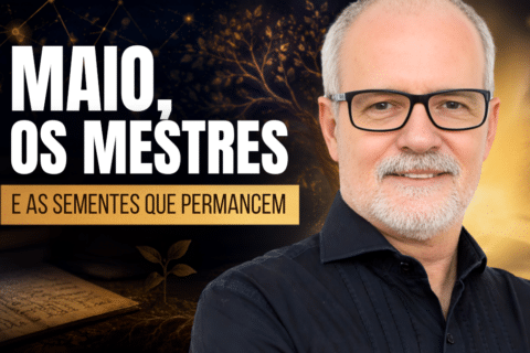 Maio, os Mestres e as Sementes que Permanecem - Design Organizacional: Lições de Grandes Mestres