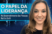papel-da-lideranca-era-ia-desenvolvimento-pessoas-1200x628-1-174x116.png
