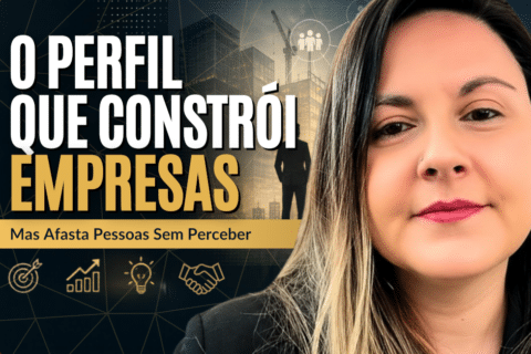 Perfil Orientado a Resultados: Como Não Afastar Pessoas
