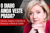 reinvencao-no-mundo-do-trabalho-lideranca-inovacao-o-diabo-veste-prada-1200x628-1-174x116.png
