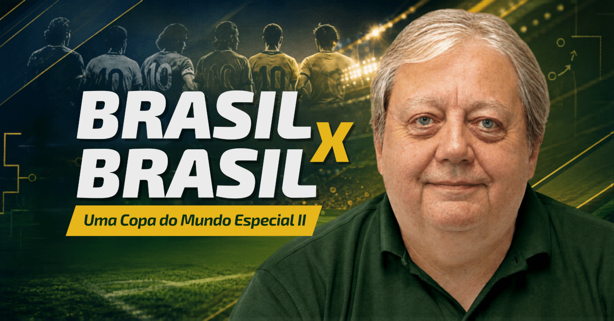 Brasil x Brasil: Uma Copa do Mundo Especial II - Quem venceria a Seleção dos Sonhos?