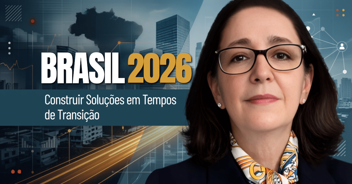 Brasil 2026: Construir Soluções em Tempos de Transição