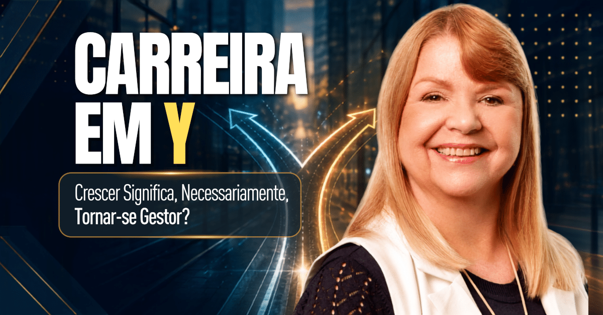 Carreira em Y: Especialista ou Gestor? Qual Caminho Seguir
