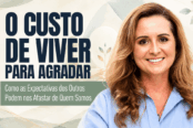 custo-de-viver-para-agradar-expectativas-dos-outros-1200x628-1-174x116.png