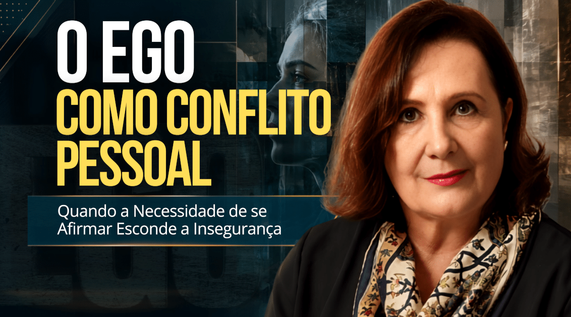 O Ego como Conflito Pessoal: Quando a Necessidade de se Afirmar Esconde a Insegurança