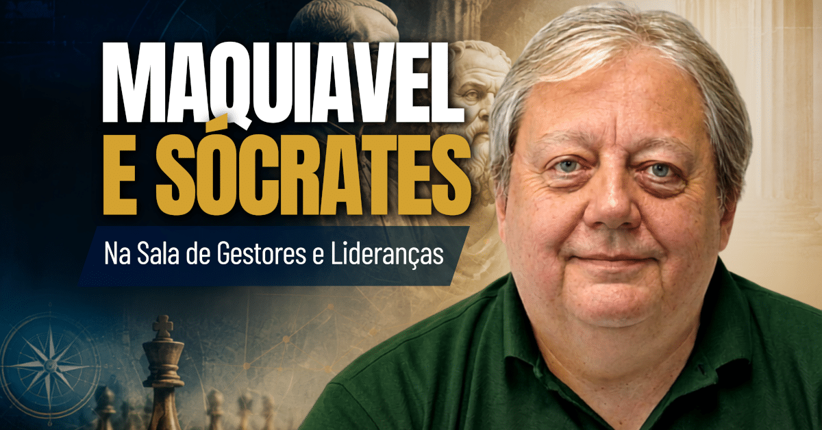 Maquiavel e Sócrates na Sala de Gestores e Lideranças