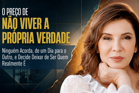 O Preço de Não Viver a Própria Verdade