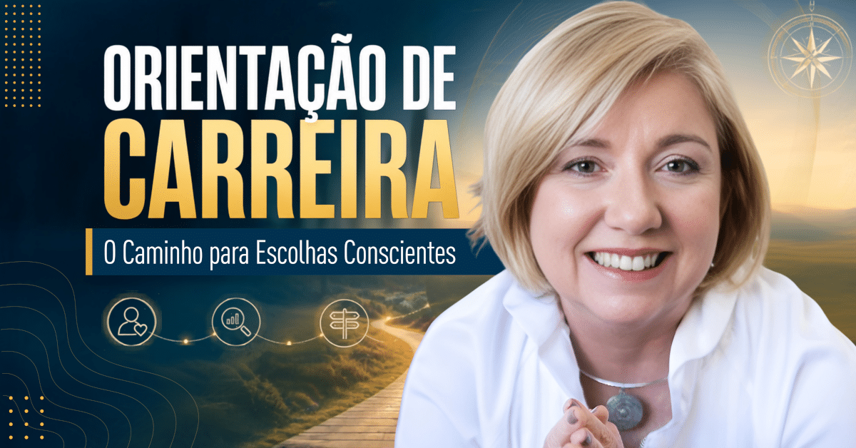 Orientação de Carreira: Como Fazer Escolhas Conscientes