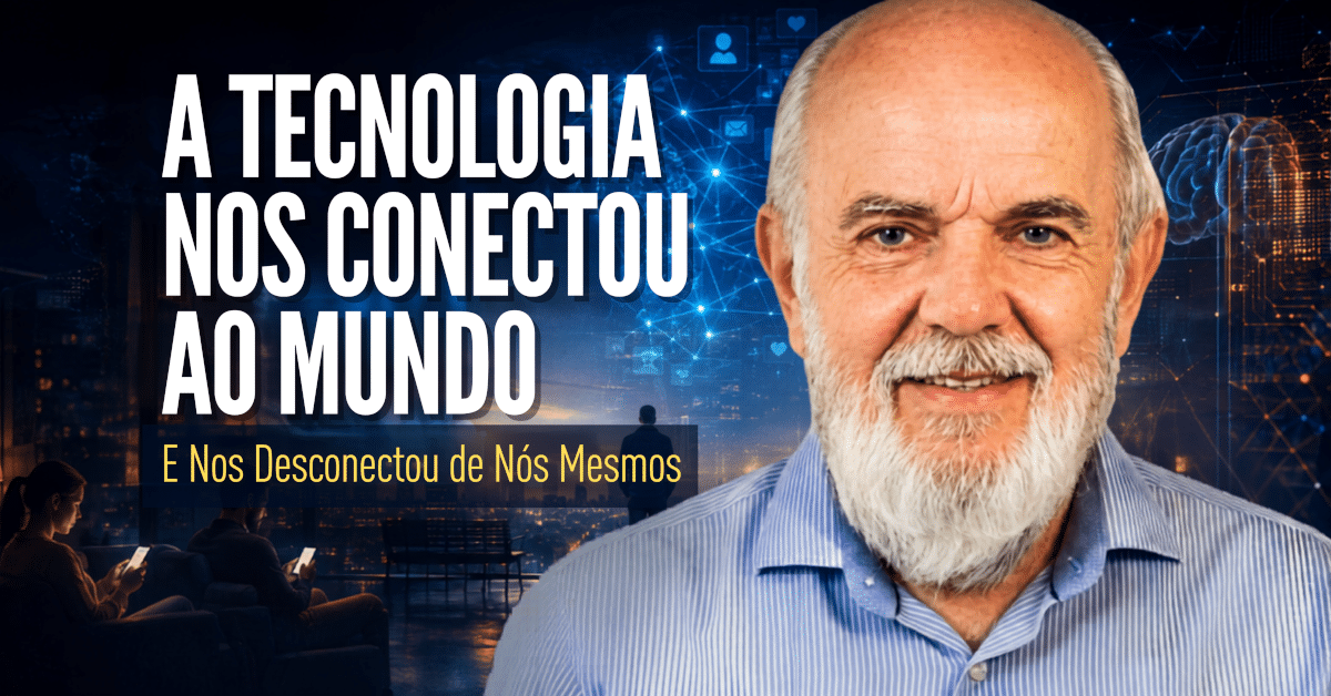 Tecnologia e Solidão: Por Que Nos Sentimos Tão Sozinhos? A Tecnologia Nos Conectou ao Mundo E Nos Desconectou de Nós Mesmos -