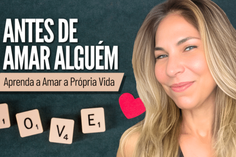 Autoamor: Como Amar a Própria Vida Antes de Amar Alguém