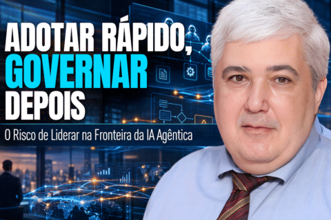 IA Agêntica: Como Equilibrar Adoção, Risco e Governança