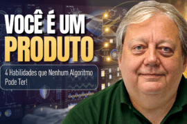 4 Habilidades Humanas que Nenhum Algoritmo Pode Substituir