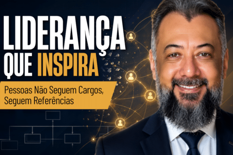 Liderança que Inspira: Pessoas Seguem Referências, Não Cargos