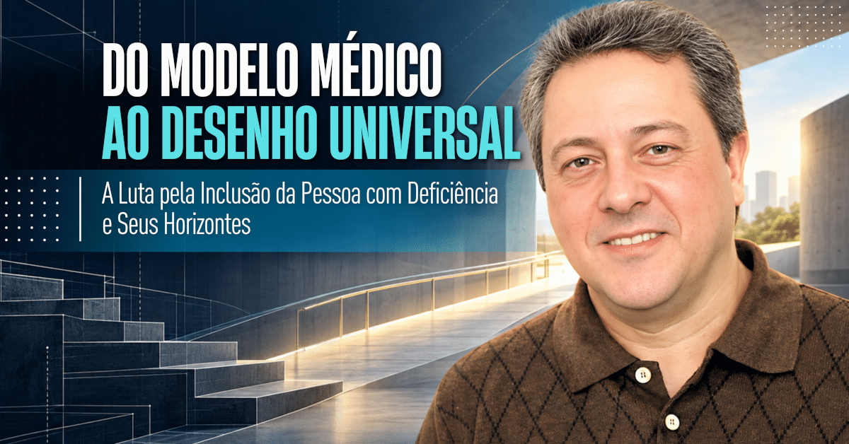 A Luta pela Inclusão da Pessoa com Deficiência e Seus Horizontes