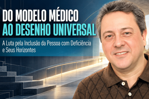 A Luta pela Inclusão da Pessoa com Deficiência e Seus Horizontes
