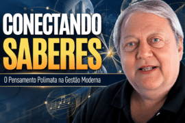 Pensamento Polímata: Conectando Saberes na Gestão Moderna